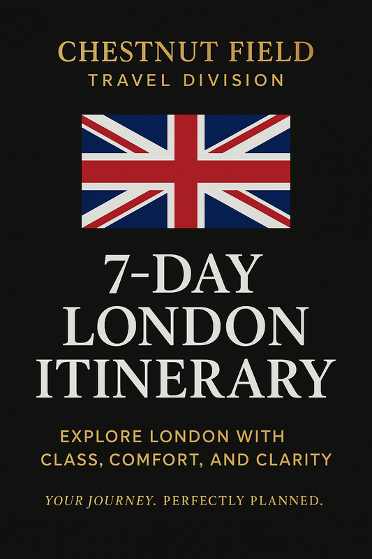 🇬🇧 7-Day London Itinerary by Chestnut Field Trading Limited