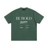SHOPHOODIE® Be Bold T-Shirt — 430 GSM