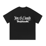 SHOPHOODIE YOU ARE ENOUGH-WEAR YOUR VIBE-Essential Cotton T-Shirt