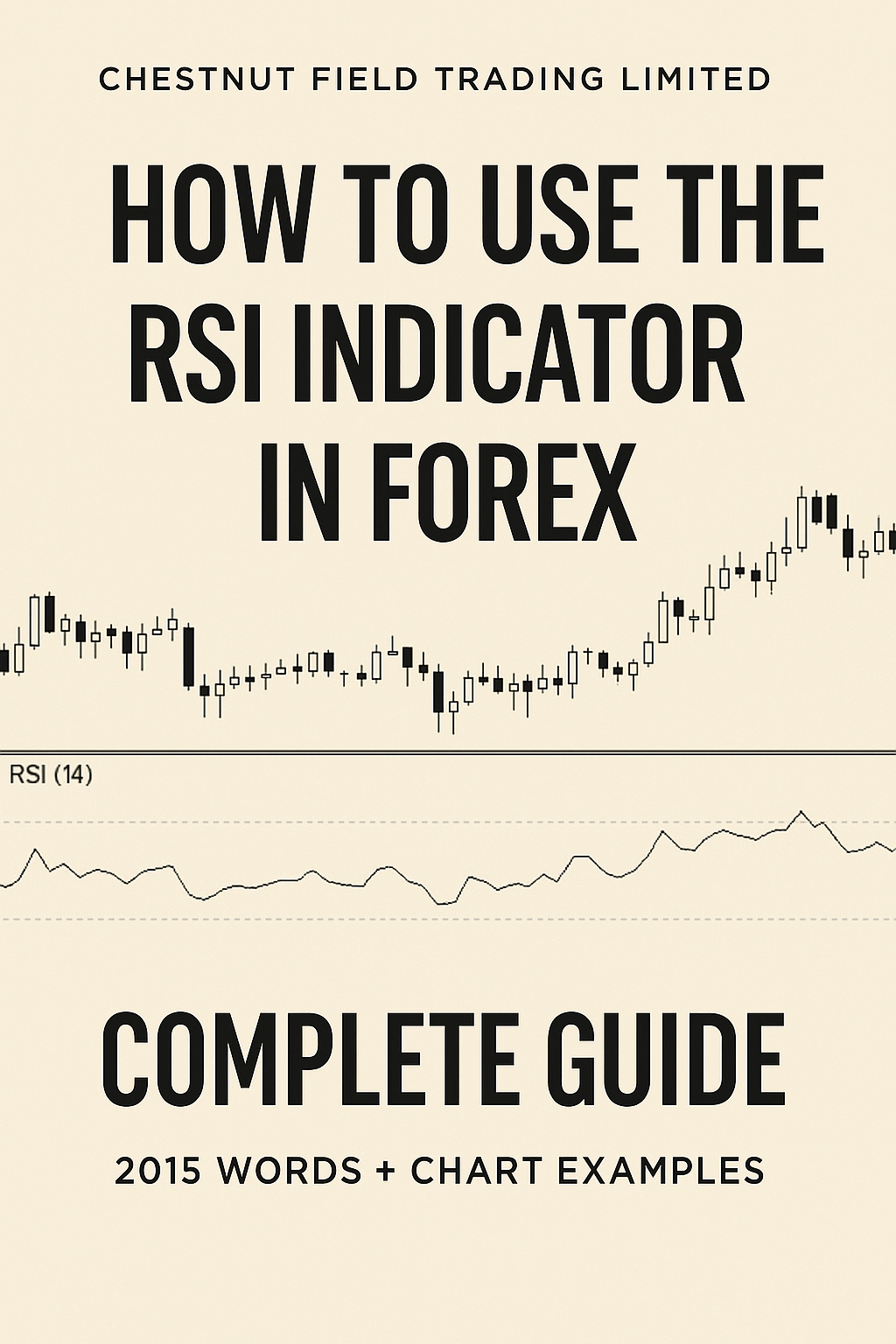 Book cover of 'How to Use the RSI Indicator in Forex' by Chestnut Field Trading Limited, featuring text and a chart on a beige background.