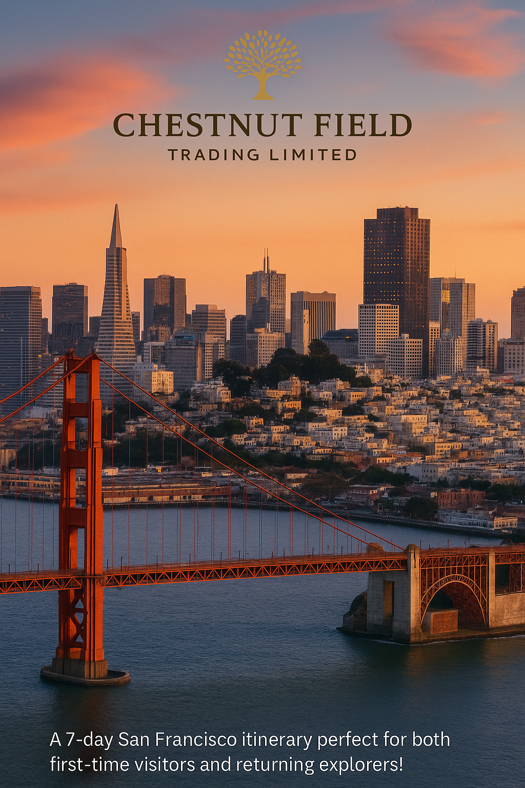 Sunset over San Francisco with the Golden Gate Bridge and city skyline, featuring Chestnut Field Trading Limited logo.