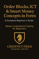 Order Blocks, ICT & Smart Money Concepts in Forex — A Complete Beginner’s Guide Master Institutional Trading for Beginners| Forex Education