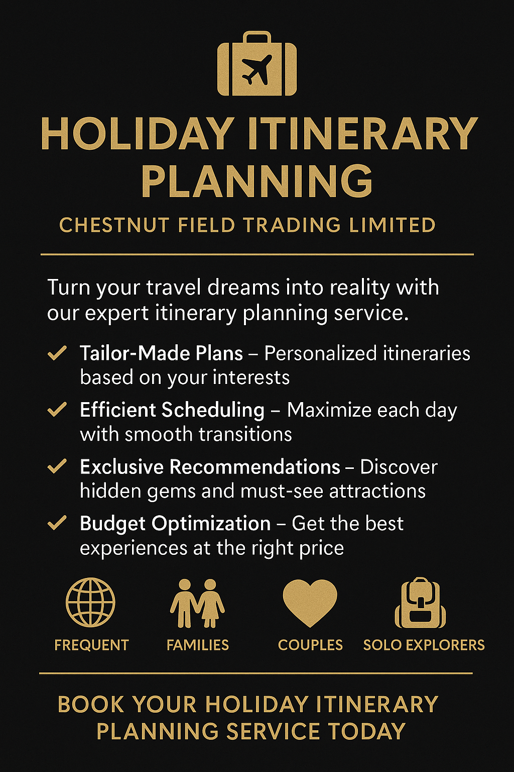 Advertisement for Chestnut Field Trading Limited's holiday itinerary planning service on a black background.