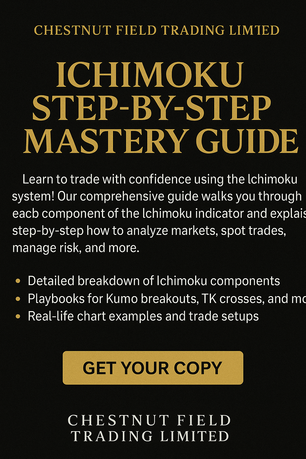 Promotional image for 'Ichimoku Step-by-Step Mastery Guide' by Chestnut Field Trading Limited with a black background and gold text.