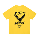 SHOPHOODIE® RECKLESS AMBITION T-SHIRT- 100% COTTON — 230 GSM
