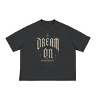 SHOPHOODIE DREAM ON GOTHIC Classic Loose Boxy Tee