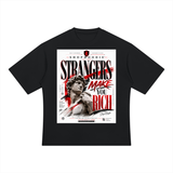 SHOPHOODIE STRANGERS MAKE YOU RICH Unisex Heavyweight Oversized T-Shirt